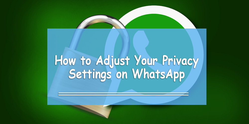 WhatsApp Privacy Settings