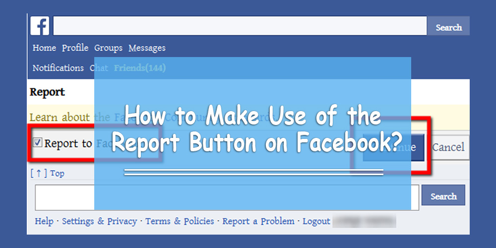 How to Make Use of the Report Button on Facebook (2017)