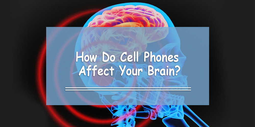 How Does Mobile Phone Use Affect Your Brain?