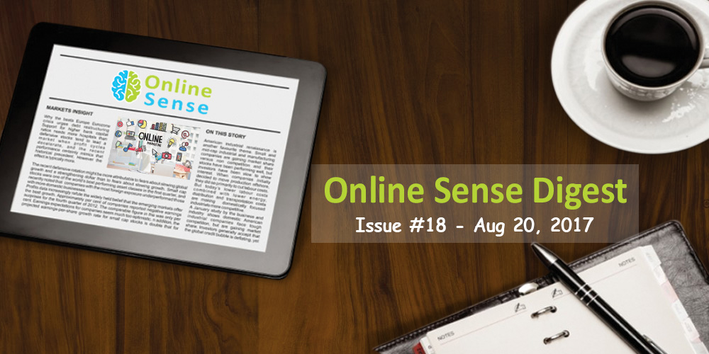 Online Sense Digest #18 (Aug 20, 2017)