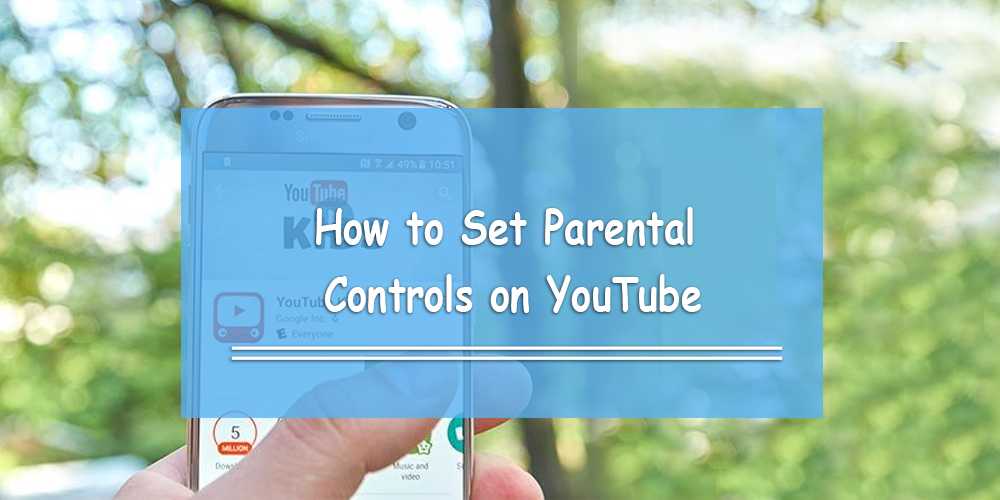 YouTube’s Parental Controls: How to Turn Them On & Off