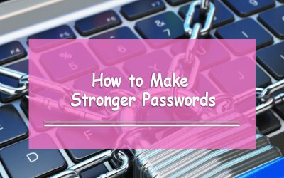 How to Make Your Passwords Stronger Than Ever