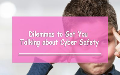 What Would You Do? 10 Dilemmas to Get Teens Talking about Cyber Safety